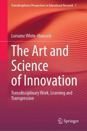 White-Hancock |  The Art and Science of Innovation | Buch |  Sack Fachmedien