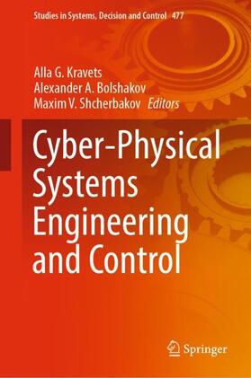 Kravets / Shcherbakov / Bolshakov | Cyber-Physical Systems Engineering and Control | Buch | 978-3-031-33158-9 | sack.de