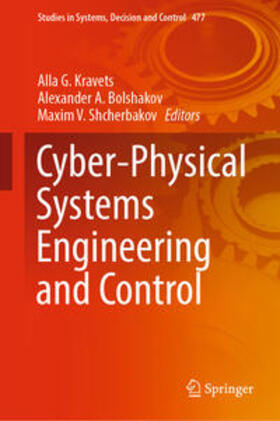 Kravets / Bolshakov / Shcherbakov |  Cyber-Physical Systems Engineering and Control | eBook | Sack Fachmedien