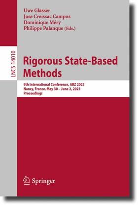 Glässer / Palanque / Creissac Campos |  Rigorous State-Based Methods | Buch |  Sack Fachmedien