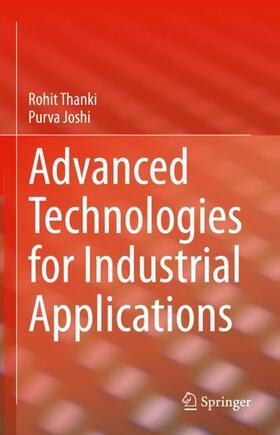 Joshi / Thanki |  Advanced Technologies for Industrial Applications | Buch |  Sack Fachmedien