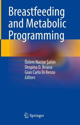 Sahin / Sahin / Di Renzo |  Breastfeeding and Metabolic Programming | Buch |  Sack Fachmedien