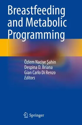 Sahin / Sahin / Di Renzo |  Breastfeeding and Metabolic Programming | Buch |  Sack Fachmedien