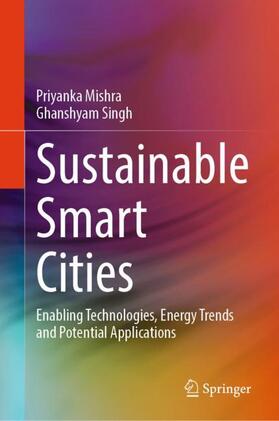 Singh / Mishra |  Sustainable Smart Cities | Buch |  Sack Fachmedien