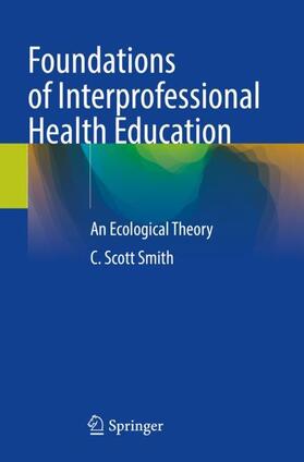 Smith |  Foundations of Interprofessional Health Education | Buch |  Sack Fachmedien