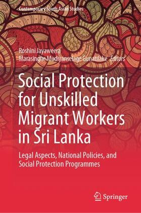 Gunatilake / Jayaweera |  Social Protection for Unskilled Migrant Workers in Sri Lanka | Buch |  Sack Fachmedien