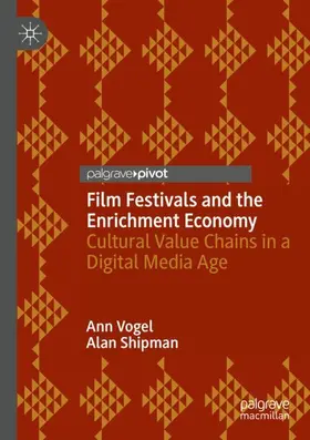 Shipman / Vogel |  Film Festivals and the Enrichment Economy | Buch |  Sack Fachmedien