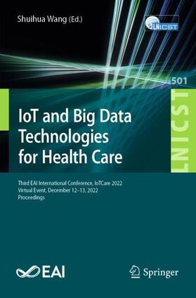 Wang |  IoT and Big Data Technologies for Health Care | Buch |  Sack Fachmedien