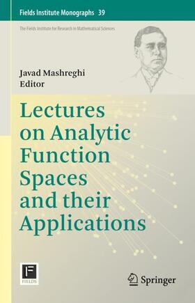 Mashreghi |  Lectures on Analytic Function Spaces and their Applications | Buch |  Sack Fachmedien