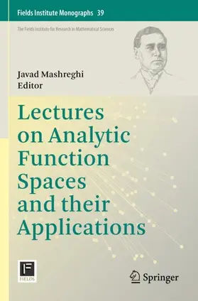 Mashreghi |  Lectures on Analytic Function Spaces and their Applications | Buch |  Sack Fachmedien