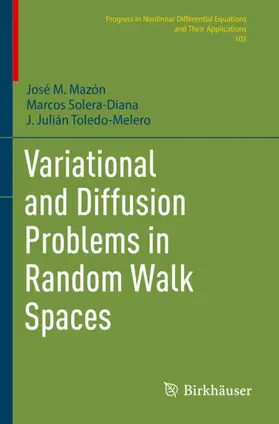 Mazón / Toledo-Melero / Solera-Diana |  Variational and Diffusion Problems in Random Walk Spaces | Buch |  Sack Fachmedien