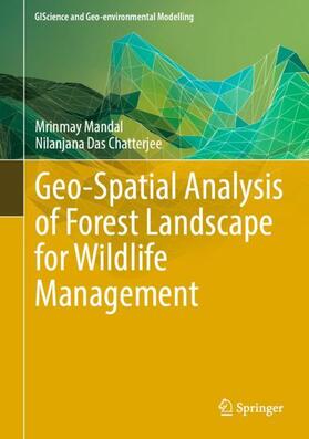 Das Chatterjee / Mandal |  Geo-Spatial Analysis of Forest Landscape for Wildlife Management | Buch |  Sack Fachmedien