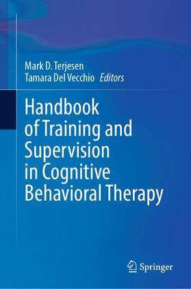 Del Vecchio / Terjesen |  Handbook of Training and Supervision in Cognitive Behavioral Therapy | Buch |  Sack Fachmedien