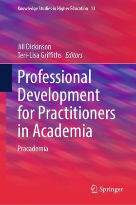 Griffiths / Dickinson |  Professional Development for Practitioners in Academia | Buch |  Sack Fachmedien