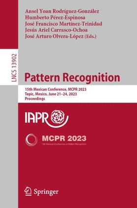 Rodríguez-González / Pérez-Espinosa / Olvera-López |  Pattern Recognition | Buch |  Sack Fachmedien