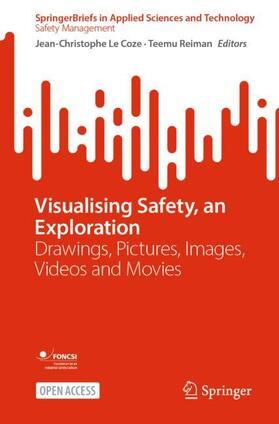 Reiman / Le Coze | Visualising Safety, an Exploration | Buch | 978-3-031-33785-7 | sack.de
