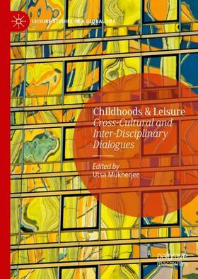 Mukherjee |  Childhoods & Leisure | Buch |  Sack Fachmedien