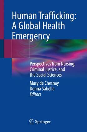 Sabella / de Chesnay |  Human Trafficking: A Global Health Emergency | Buch |  Sack Fachmedien