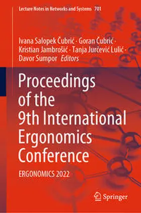 Salopek Cubric / Salopek Cubric / Cubric |  Proceedings of the 9th International Ergonomics Conference | eBook | Sack Fachmedien