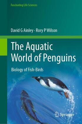 Wilson / Ainley | The Aquatic World of Penguins | Buch | 978-3-031-33989-9 | sack.de