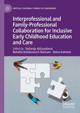 Alisauskiene / Kairiene / Bahdanovich Hanssen |  Interprofessional and Family-Professional Collaboration for Inclusive Early Childhood Education and Care | Buch |  Sack Fachmedien