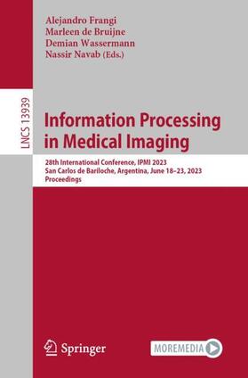 Frangi / Navab / de Bruijne |  Information Processing in Medical Imaging | Buch |  Sack Fachmedien