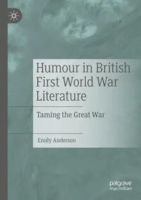 Anderson |  Humour in British First World War Literature | Buch |  Sack Fachmedien