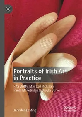 Keating |  Portraits of Irish Art in Practice | Buch |  Sack Fachmedien