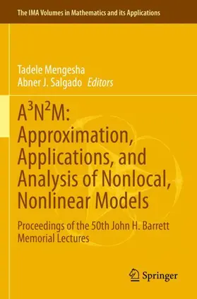 Salgado / Mengesha |  A³N²M: Approximation, Applications, and Analysis of Nonlocal, Nonlinear Models | Buch |  Sack Fachmedien