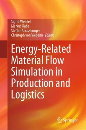 Wenzel / von Viebahn / Rabe | Energy-Related Material Flow Simulation in Production and Logistics | Buch | 978-3-031-34217-2 | sack.de