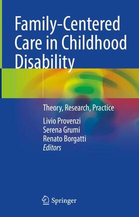 Provenzi / Borgatti / Grumi |  Family-Centered Care in Childhood Disability | Buch |  Sack Fachmedien