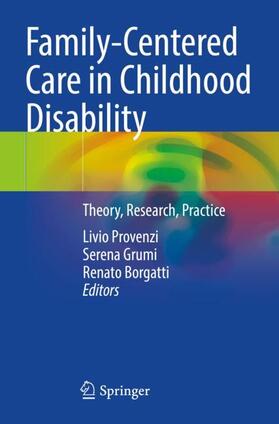 Provenzi / Borgatti / Grumi |  Family-Centered Care in Childhood Disability | Buch |  Sack Fachmedien