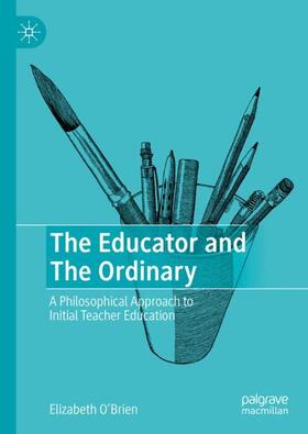 O'Brien |  The Educator and The Ordinary | Buch |  Sack Fachmedien