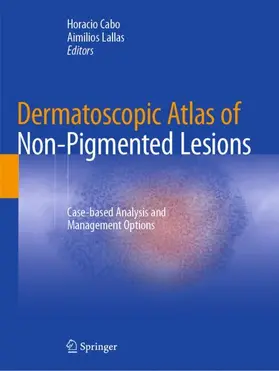 Lallas / Cabo |  Dermatoscopic Atlas of Non-Pigmented Lesions | Buch |  Sack Fachmedien