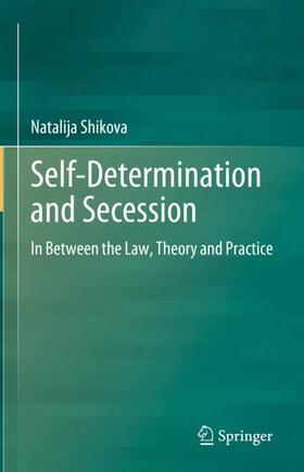 Shikova |  Self-Determination and Secession | Buch |  Sack Fachmedien