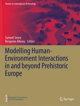 Albouy / Seuru |  Modelling Human-Environment Interactions in and beyond Prehistoric Europe | Buch |  Sack Fachmedien