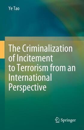 Tao |  The Criminalization of Incitement to Terrorism from an International Perspective | Buch |  Sack Fachmedien