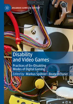 Ochsner / Spöhrer |  Disability and Video Games | Buch |  Sack Fachmedien