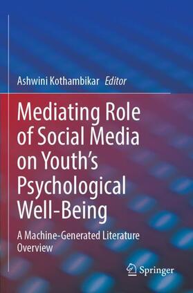 Kothambikar |  Mediating Role of Social Media on Youth¿s Psychological Well-Being | Buch |  Sack Fachmedien