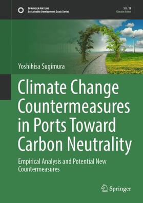 Sugimura |  Climate Change Countermeasures in Ports Toward Carbon Neutrality | Buch |  Sack Fachmedien