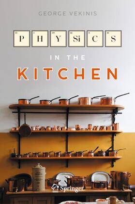 Vekinis |  Physics in the Kitchen | Buch |  Sack Fachmedien