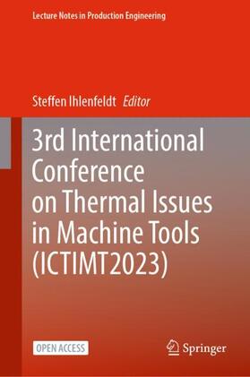 Ihlenfeldt |  3rd International Conference on Thermal Issues in Machine Tools (ICTIMT2023) | Buch |  Sack Fachmedien