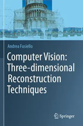 Fusiello |  Computer Vision: Three-dimensional Reconstruction Techniques | Buch |  Sack Fachmedien