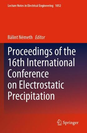 Németh |  Proceedings of the 16th International Conference on Electrostatic Precipitation | Buch |  Sack Fachmedien