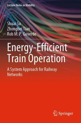 Su / Goverde / Tian |  Energy-Efficient Train Operation | Buch |  Sack Fachmedien