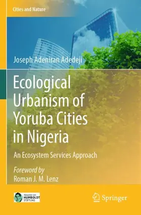 Adedeji |  Ecological Urbanism of Yoruba Cities in Nigeria | Buch |  Sack Fachmedien