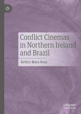 Rosa |  Conflict Cinemas in Northern Ireland and Brazil | Buch |  Sack Fachmedien