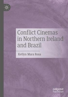 Rosa |  Conflict Cinemas in Northern Ireland and Brazil | Buch |  Sack Fachmedien