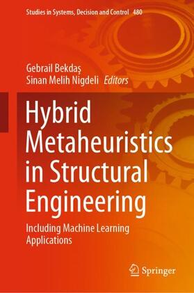 Nigdeli / Bekdas / Bekdas |  Hybrid Metaheuristics in Structural Engineering | Buch |  Sack Fachmedien
