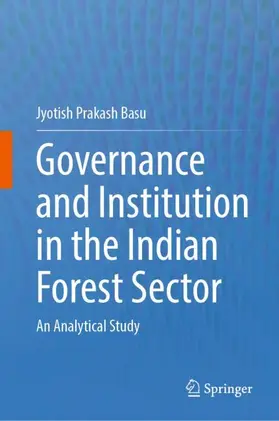 Basu |  Governance and Institution in the Indian Forest Sector | Buch |  Sack Fachmedien